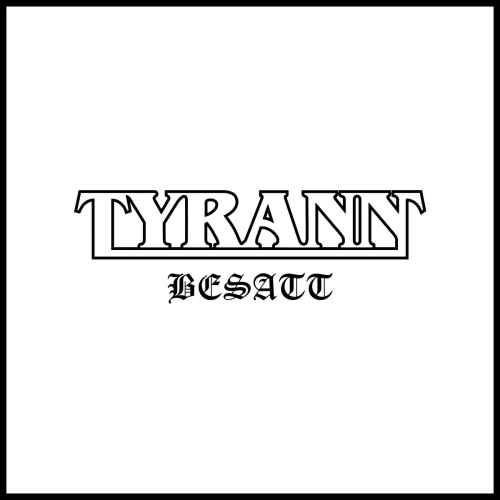 TYRANN - Besatt CD
